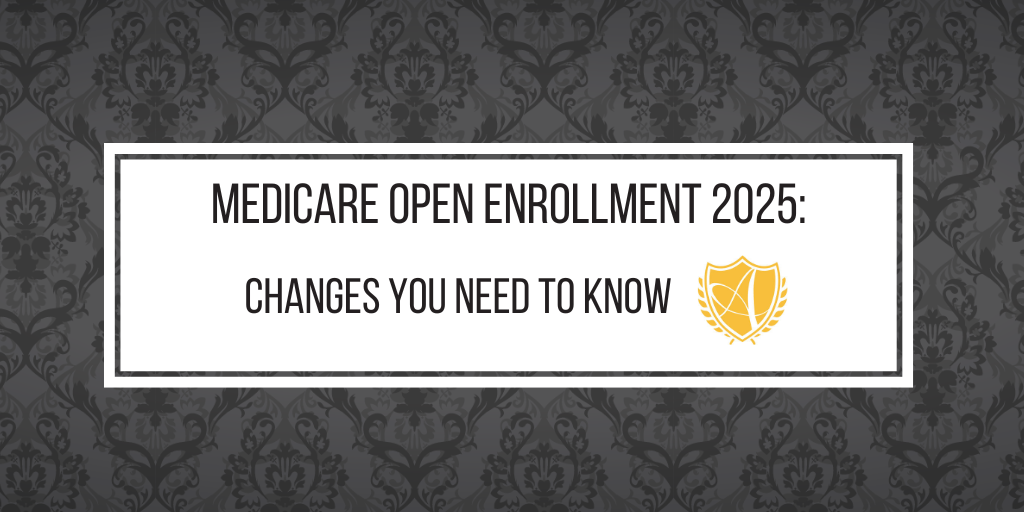 Medicare Open Enrollment 2025 Changes You Need to Know